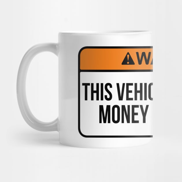 This Vehicle Converts Money Into Noise Funny saying carmemes by domraf